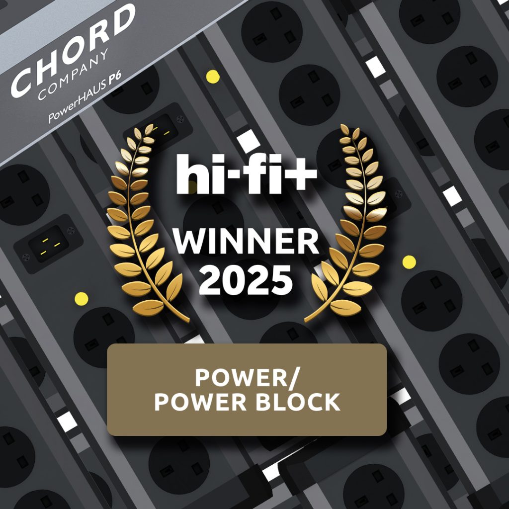 Hi-Fi+ winner 2025 award for the Chord PowerHAUS P6.